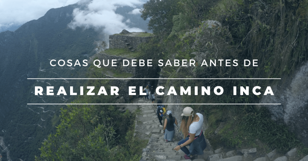cosas-que-debes-saber-antes-de-realizar-el-camino-inca